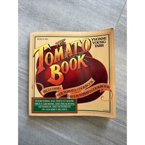 The Tomato Book By Yvonne Young Tarr - Vintage 1976 Cookbook 100'S RECIPES